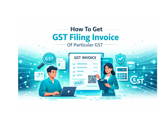 How To Get Gst Filing Invoice Of Particular Gst