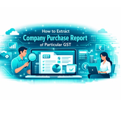 How to Extract Company Purchase Report of Particular Gst