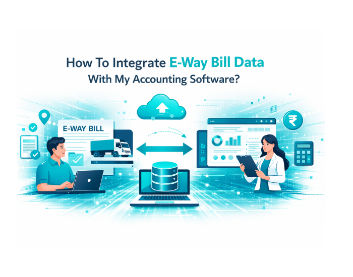 How To Integrate E-way Bill Data With My Accounting Software?